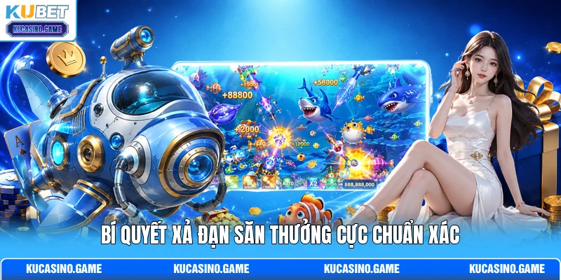 Bí quyết xả đạn săn thưởng cực chuẩn xác