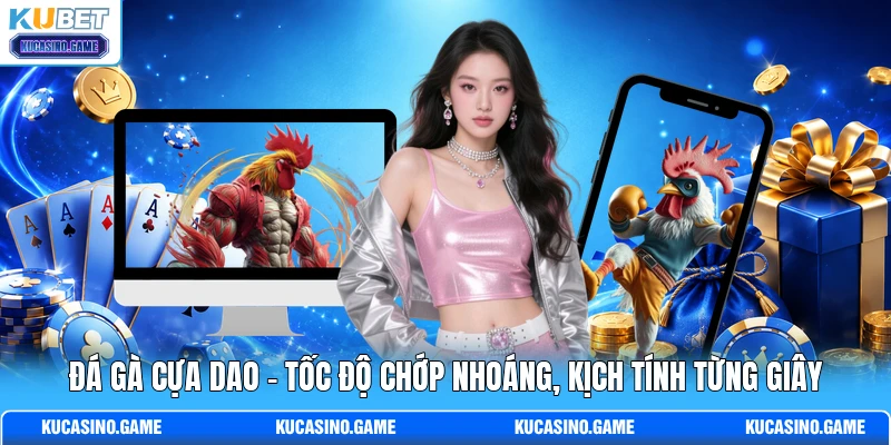 Đá Gà Cựa Dao - Tốc Độ Chớp Nhoáng, Kịch Tính Từng Giây