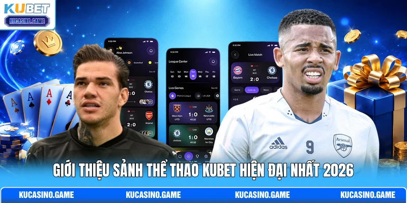 Giới thiệu sảnh thể thao KUBET hiện đại nhất 2026 Giới thiệu sảnh thể thao KUBET hiện đại nhất 2026